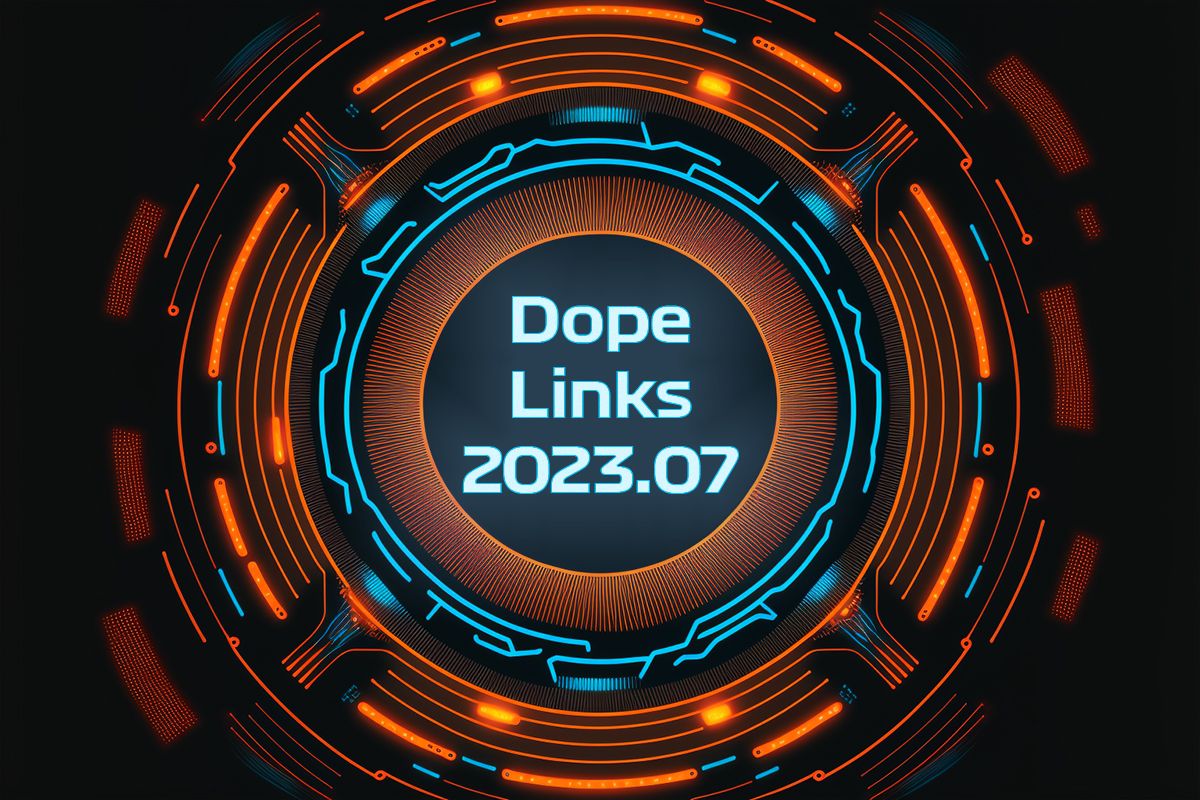 Dope Links 2023.07