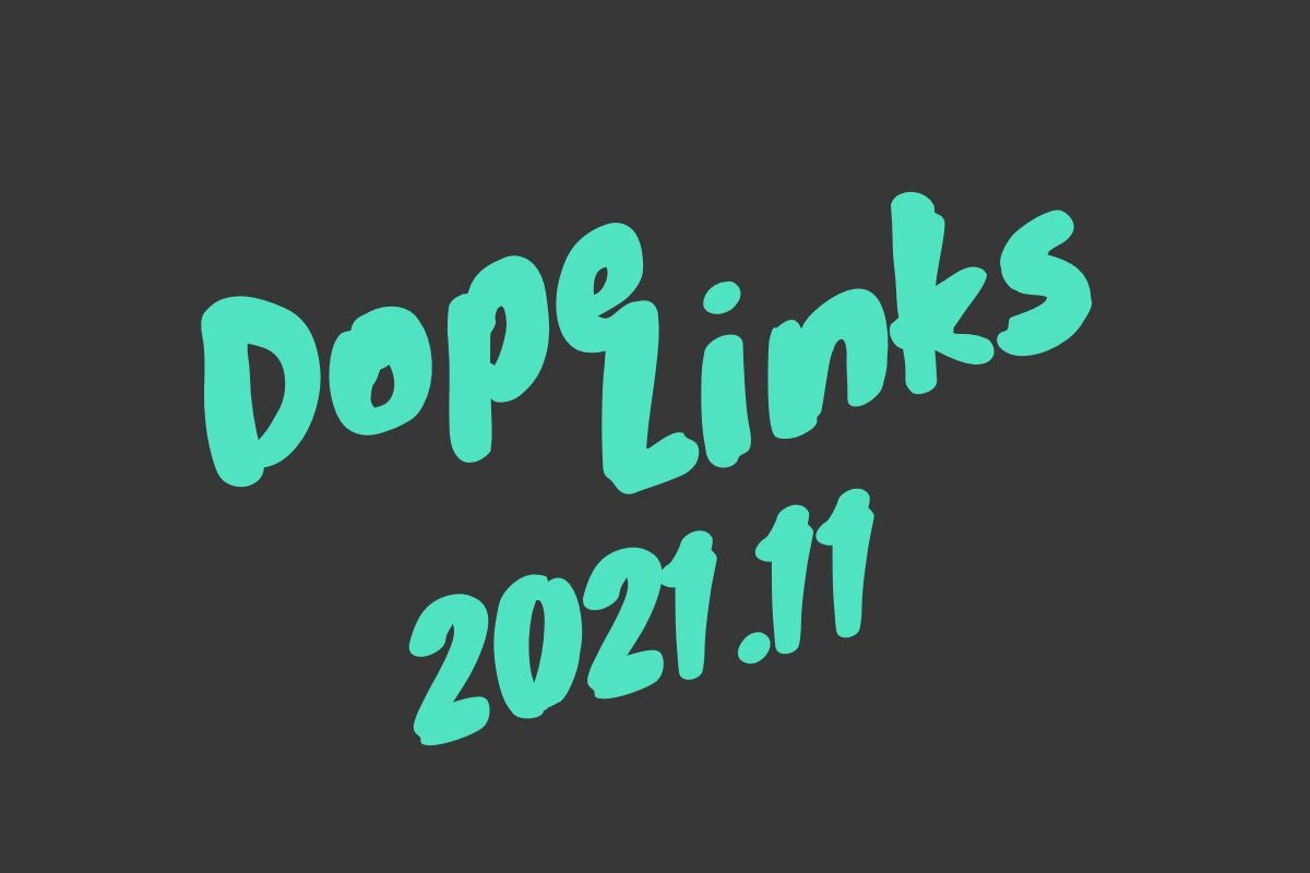 Dope Links 2021.11