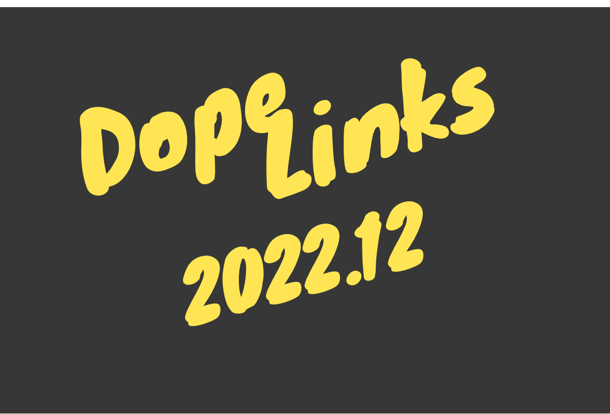 Dope Links 2022.12