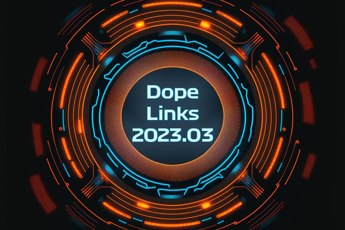 Dope Links 2023.03