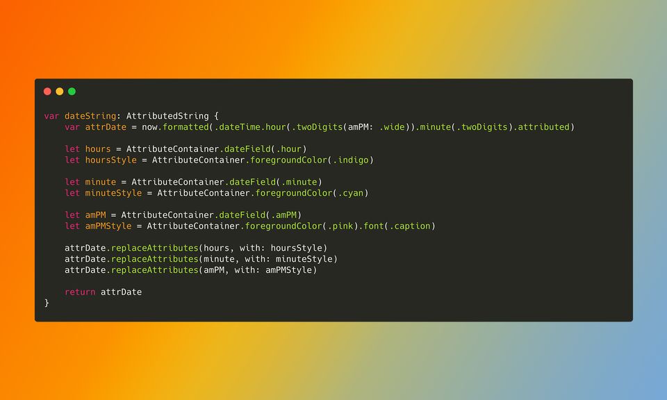 Learn how to format Date Components with AttributedString | This Dev ...